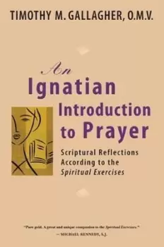 Image of Ignatian Introduction to Prayer by Timothy M. Gallagher