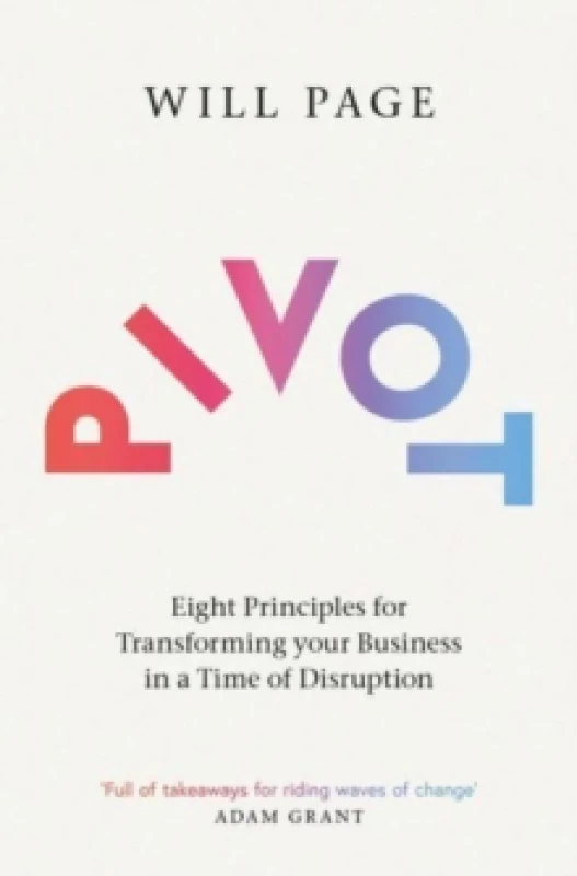 Image of Pivot : Eight Principles for Transforming your Business in a Time of Disruption Paperback / softback