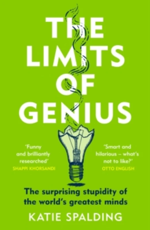 Image of The Limits of Genius : The Surprising Stupidity of the World's Greatest Minds Paperback / softback