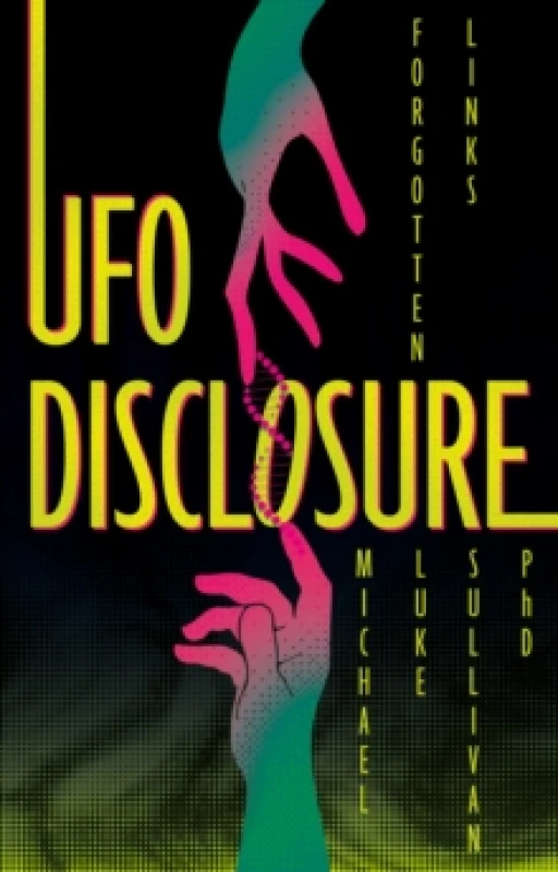 Image of UFO Disclosure : Forgotten Links Paperback / softback