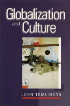 Image of Globalization and Culture by John Tomlinson Paperback