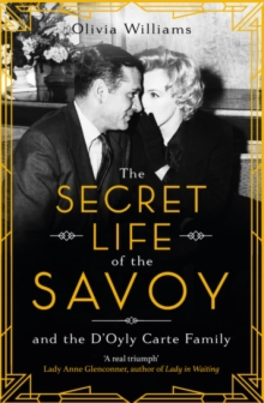 Image of The Secret Life of the Savoy : and the D'Oyly Carte family Paperback / softback