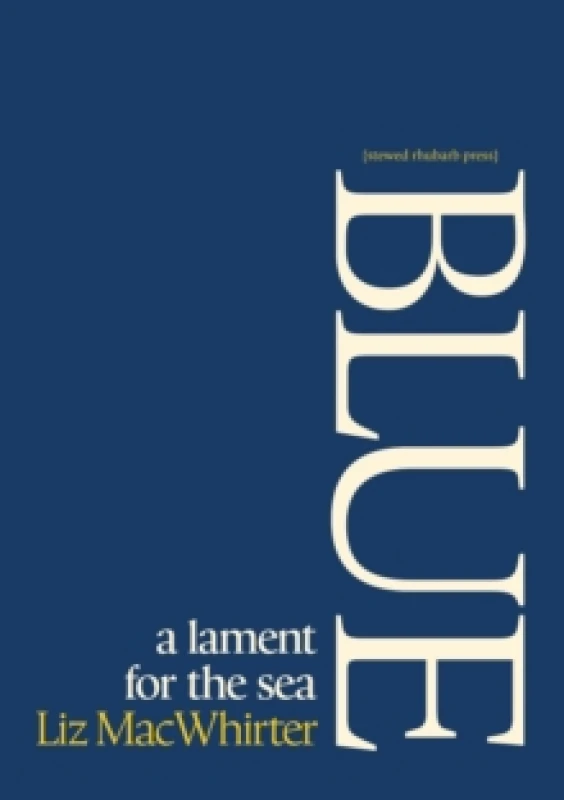 Image of Blue: A Lament for the Sea Paperback / softback