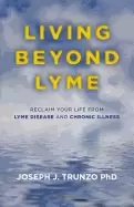 Image of living beyond lyme reclaim your life from lyme disease and chronic illness