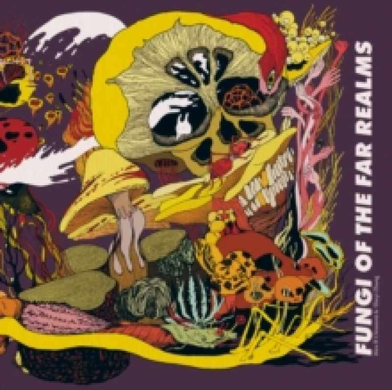 Image of Fungi of the Far Realms. Hardback. By Alex Clements Books