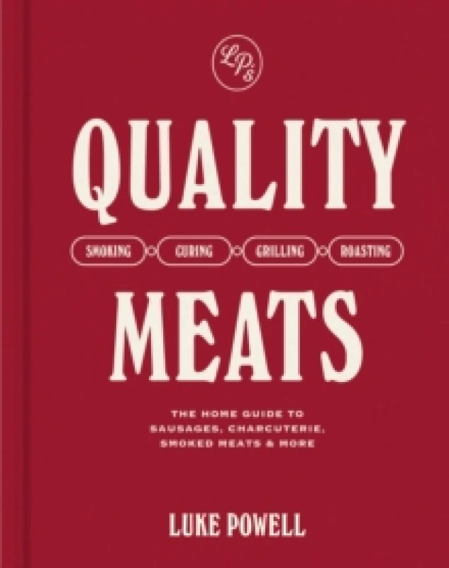 Image of Quality Meats : The home guide to sausages, charcuterie, smoked meats & more Hardback