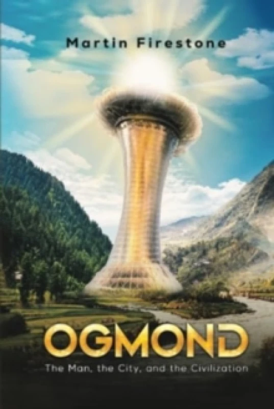 Image of Ogmond : The Man, the City, and the Civilization Hardback