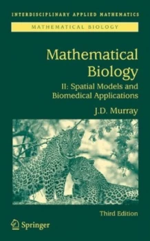 Image of Mathematical biology 2 Spatial models and biomedical applications by J. D Murray
