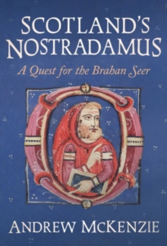 Image of Scotlands Nostradamus : A Quest for the Brahan Seer Hardback