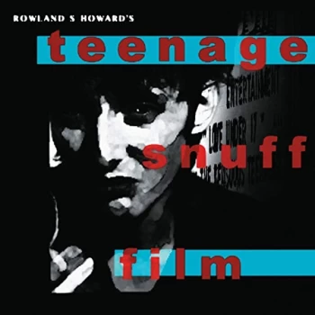Image of Rowland S Howard - Teenage Snuff Film CD