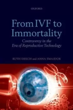 Image of From IVF to immortality by Ruth Deech