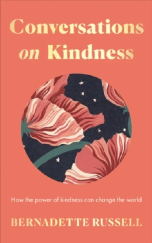 Image of Conversations on Kindness : How the Power of Kindness Can Change the World Hardback