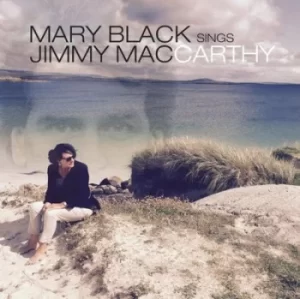 Image of Mary Black Sings Jimmy MacCarthy by Mary Black CD Album