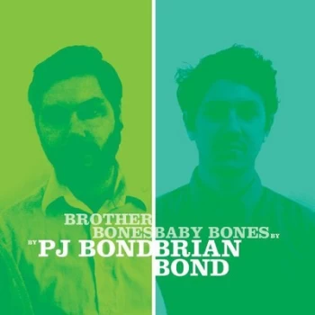 Image of Brother Bones / Baby Bones by PJ Bond & Brian Bond CD Album