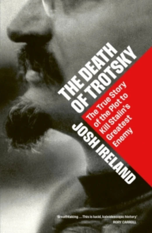 Image of The Death of Trotsky : The True Story of the Plot to Kill Stalins Greatest Enemy Hardback
