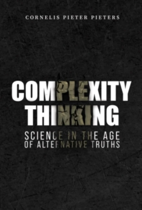 Image of Complexity Thinking: Science in the Age of Alternative Truths Paperback / softback