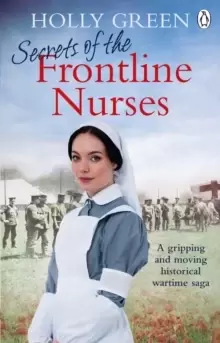 Image of Secrets of the Frontline Nurses : A gripping and moving historical wartime saga