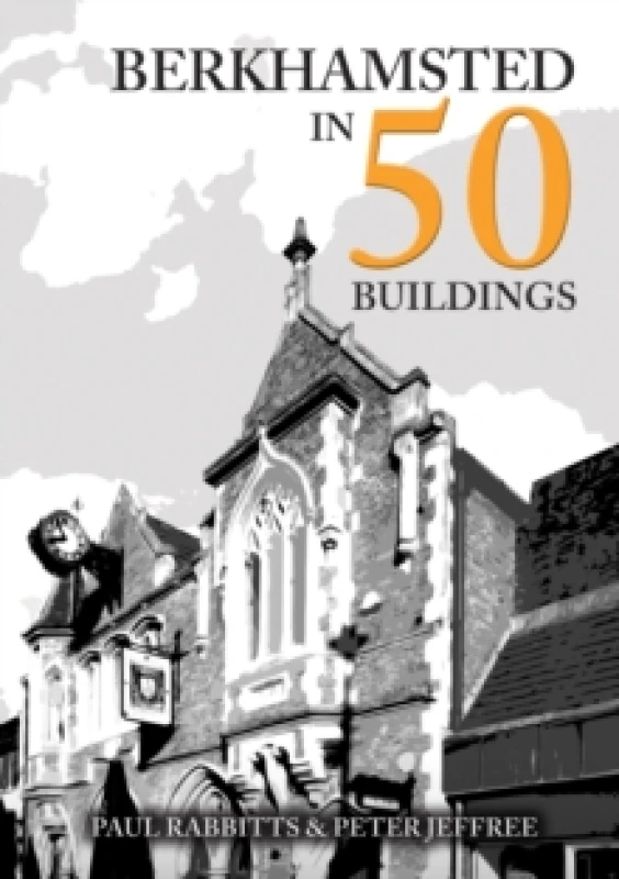 Image of Berkhamsted in 50 Buildings Paperback / softback