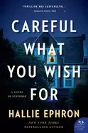 Image of careful what you wish for a novel of suspense