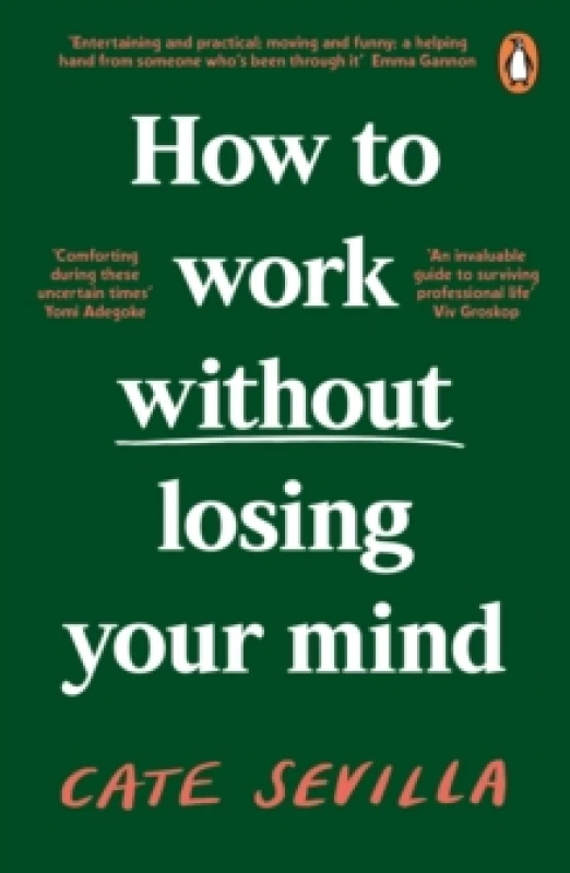 Image of How to Work Without Losing Your Mind. Paperback. By Cate Sevilla Books