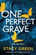 Image of one perfect grave a gripping and heart pounding crime thriller