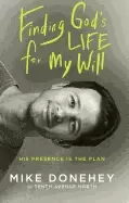Image of finding gods life for my will his presence is the plan