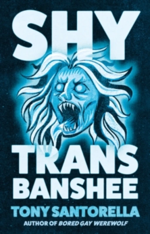 Image of Shy Trans Banshee : The supernatural mystery that's an absolute scream Hardback