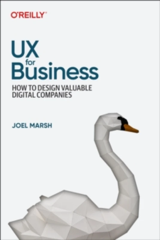 Image of UX for Business. Paperback. By Joel Marsh Books