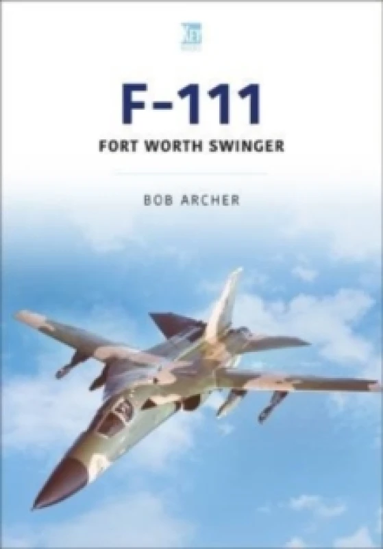 Image of F-111 : Fort Worth Swinger Paperback / softback