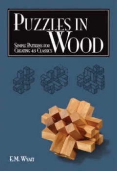 Image of Puzzles in wood by E.M. Wyatt