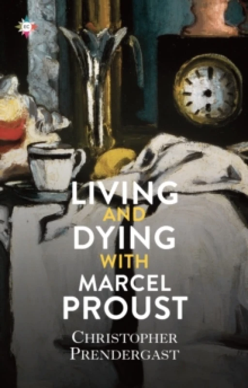 Image of Living and Dying with Marcel Proust Hardback