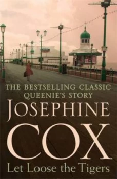 Image of Let Loose the Tigers by Josephine Cox Paperback