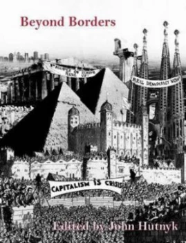 Image of Beyond Borders by John Hutnyk Paperback