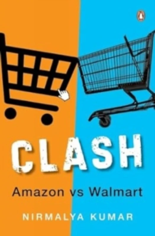 Image of Clash : Amazon versus Walmart Hardback