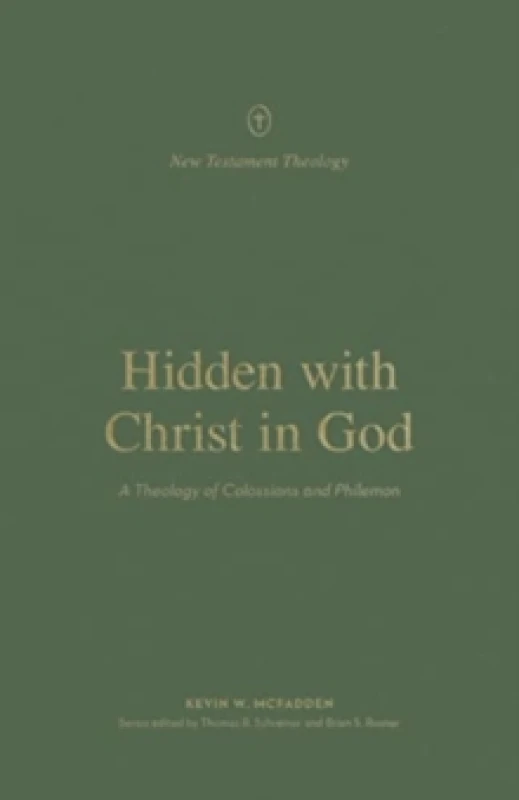 Image of Hidden with Christ in God : A Theology of Colossians and Philemon Paperback / softback