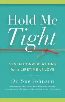 Image of Hold Me Tight by Sue Johnson