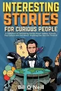 Image of interesting stories for curious people a collection of fascinating stories
