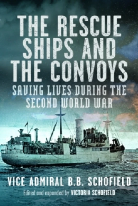 Image of The Rescue Ships and the Convoys. Hardback. By B B Schofield Books