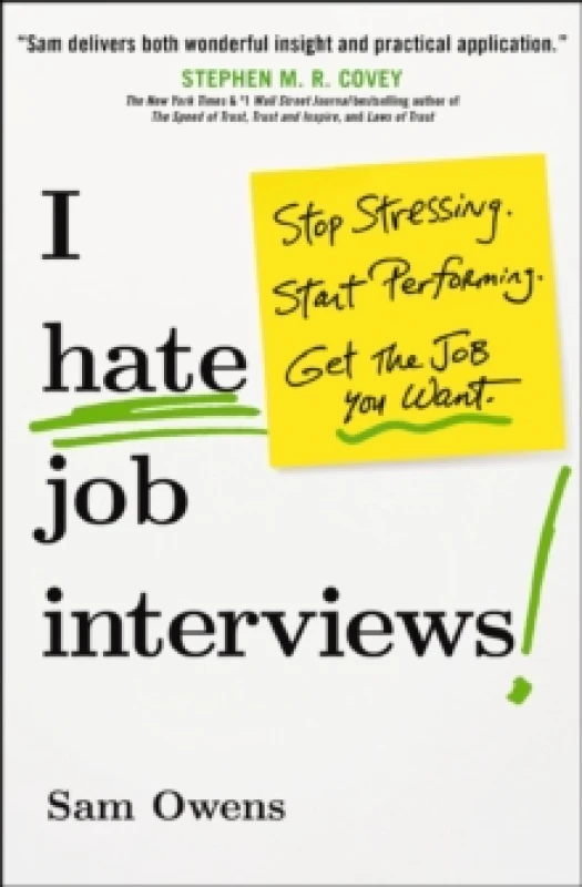 Image of I Hate Job Interviews : Stop Stressing. Start Performing. Get the Job You Want. Paperback / softback
