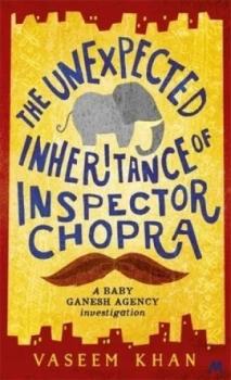 Image of The Unexpected Inheritance of Inspector Chopra by Vaseem Khan Book