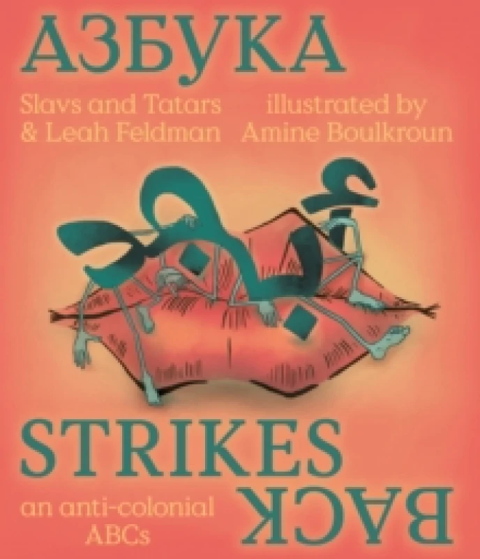 Image of Azbuka Strikes Back - an anti-colonial ABCs Board book