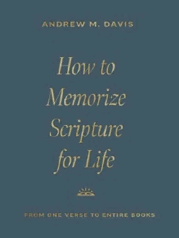Image of How to Memorize Scripture for Life : From One Verse to Entire Books Paperback / softback
