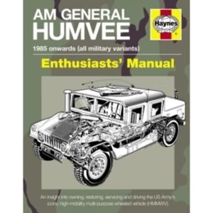 Image of AM General Humvee Manual: The US Army's Iconic High-mobility Multi-purpose Wheeled Vehicle (HMMWV) by Pat Ware...
