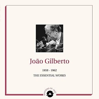 Image of Joao Gilberto - The Essential Works - 1958-1962 Vinyl