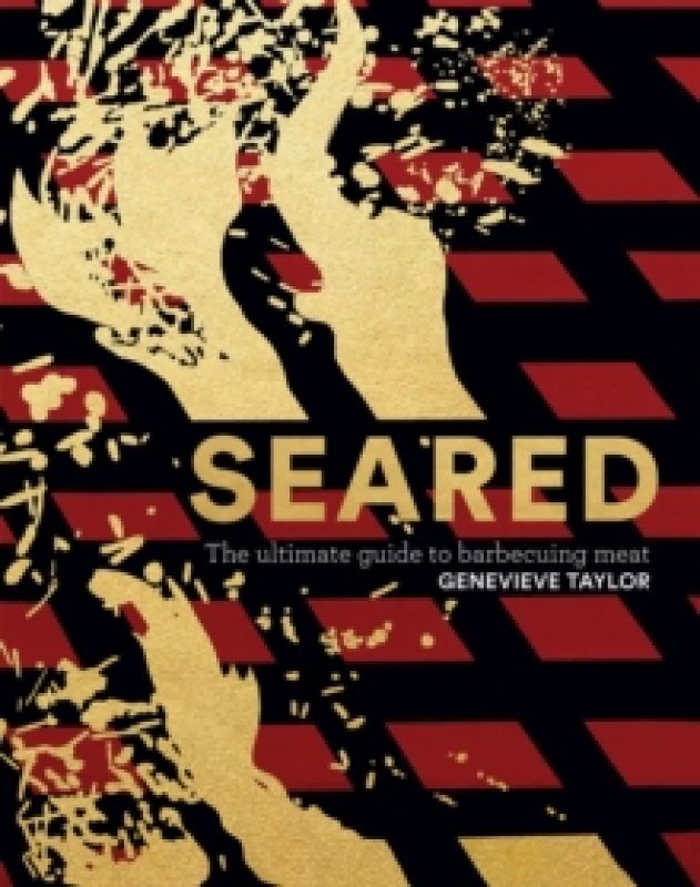 Image of Seared : The Ultimate Guide to Barbecuing Meat Hardback