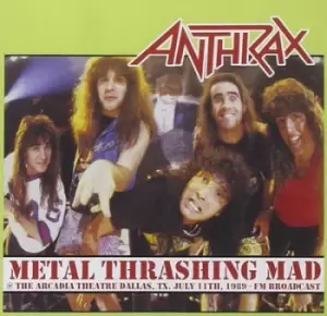 Image of Metal Thrashing Mad The Arcadia Theatre Dallas TX July 11th 1987 by Anthrax CD Album