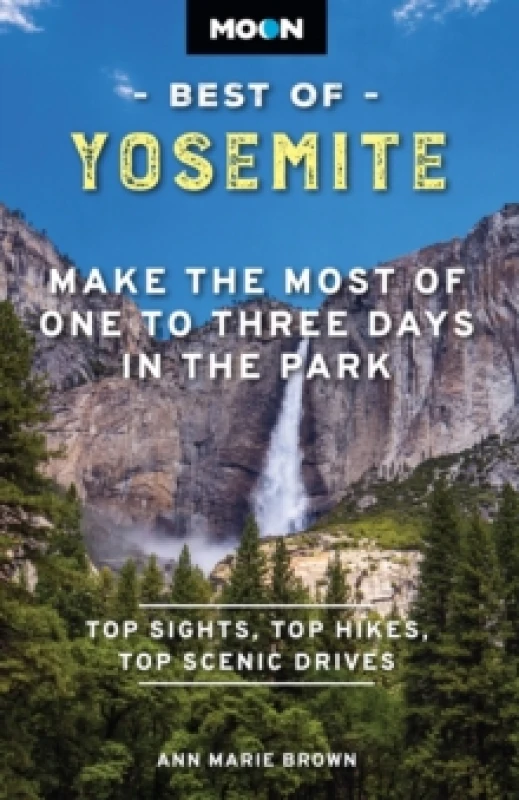 Image of Moon Best of Yosemite (Second Edition) : Make the Most of One to Three Days in the Park Paperback / softback