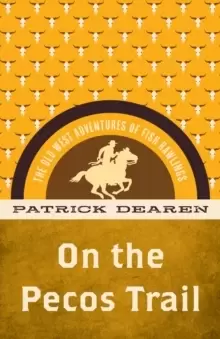 Image of On the Pecos Trail : The Old West Adventures of Fish Rawlings