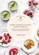Image of feeding women of the bible feeding ourselves a jewish food hero cookbook