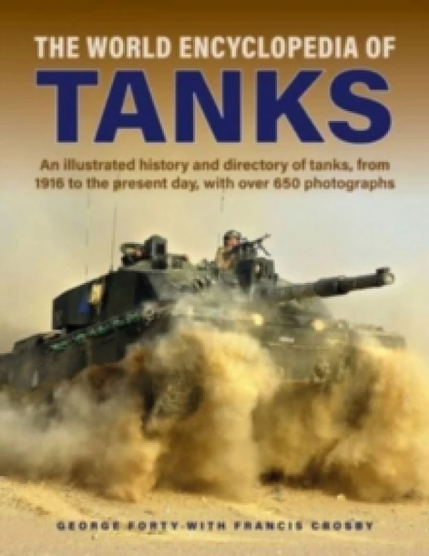 Image of World Encyclopedia of Tanks. Hardback. By George Forty, Francis Cros Books